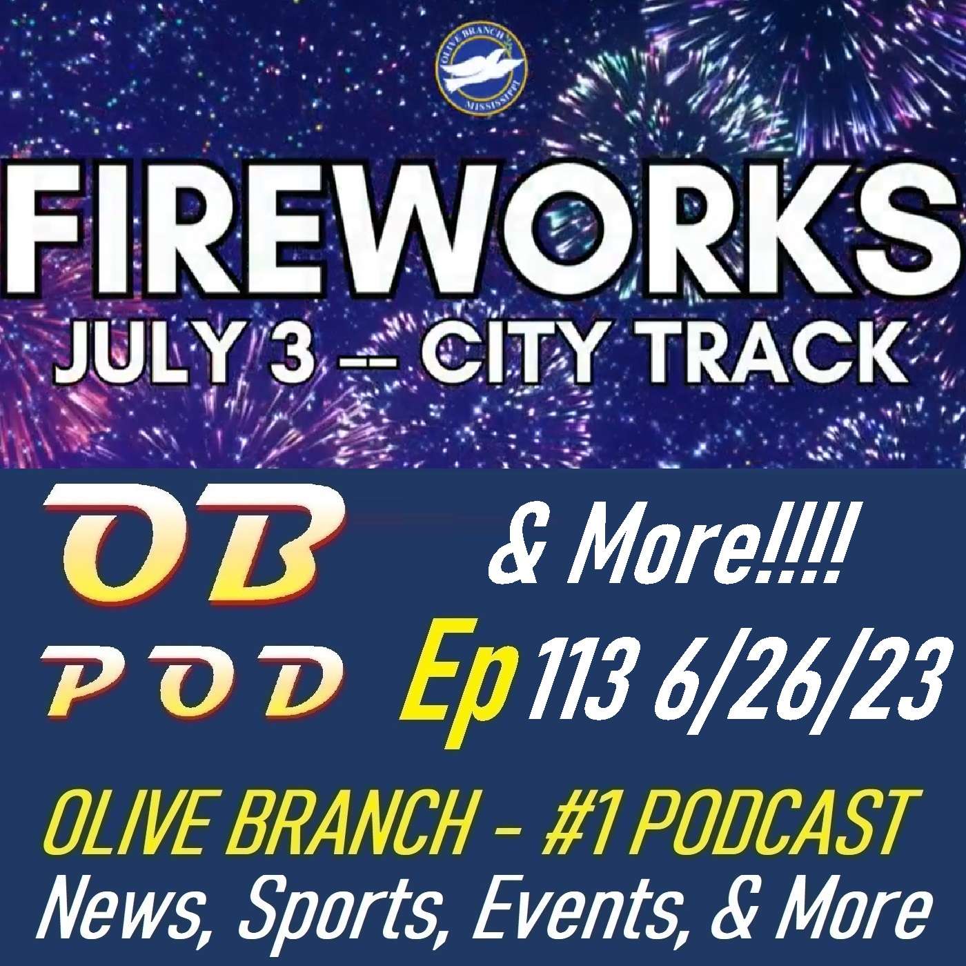 Ep 113 Fireworks Are Set!