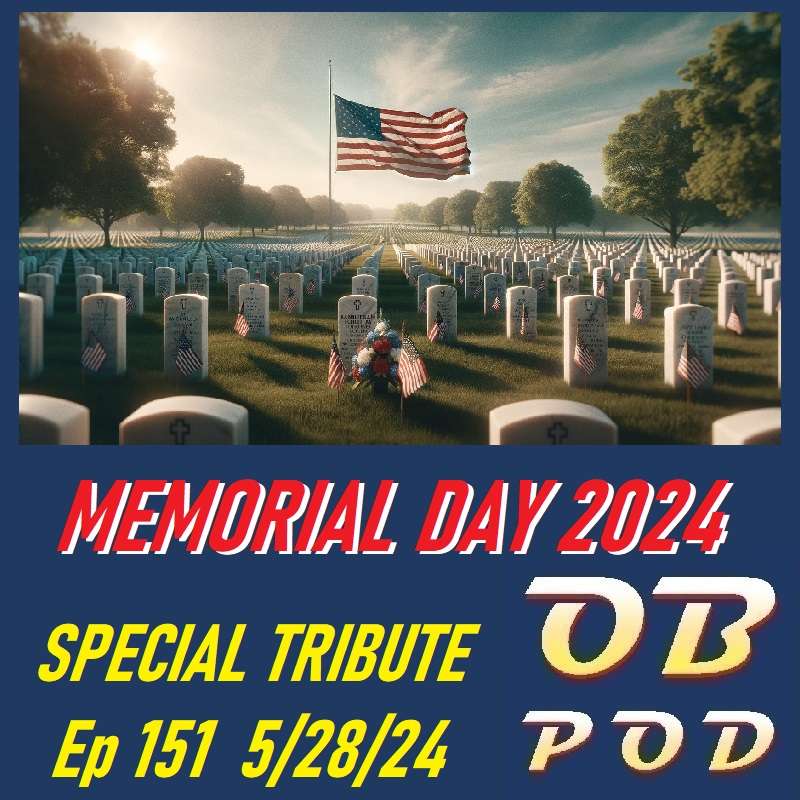 Ep 151 Memorial Day 2024