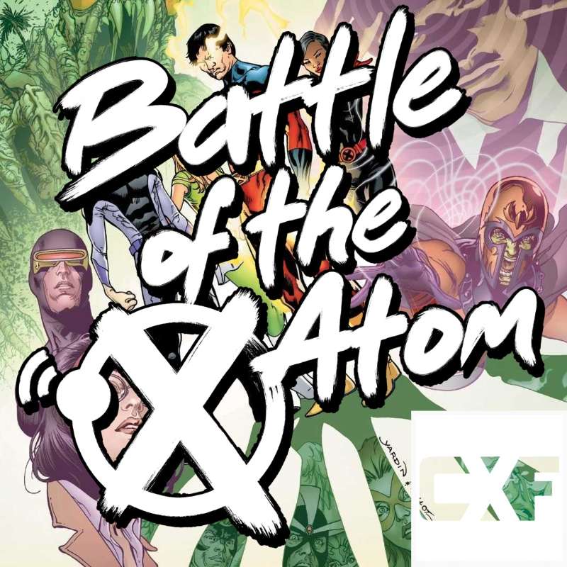 Battle Of The Atom: An X-Men Podcast