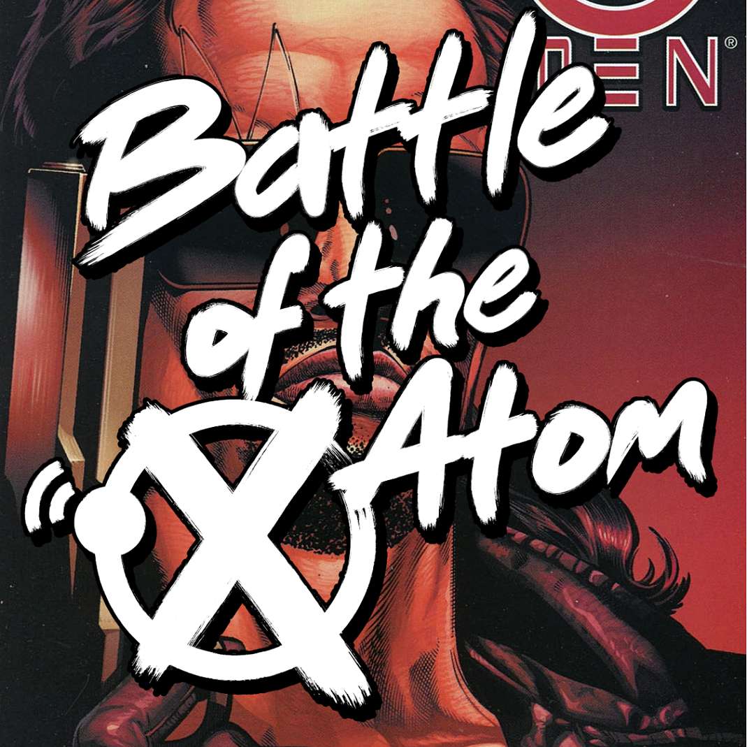 Ep.94 - All-New, All-Different Battle Of The Atom