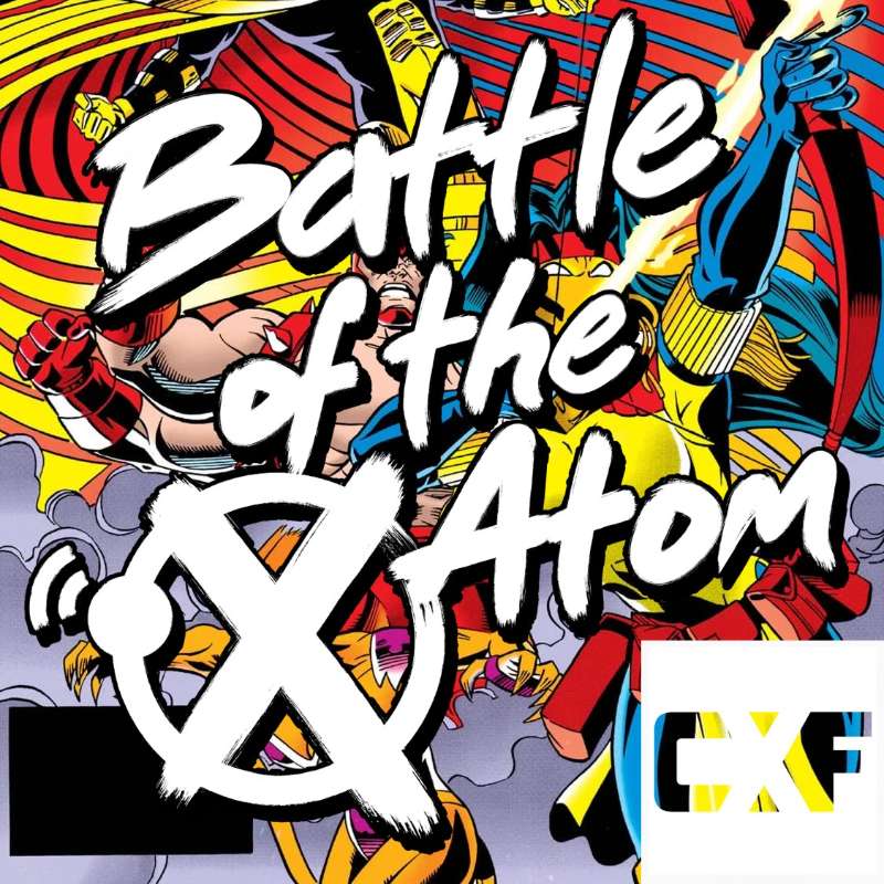 Battle Of The Atom: An X-Men Podcast
