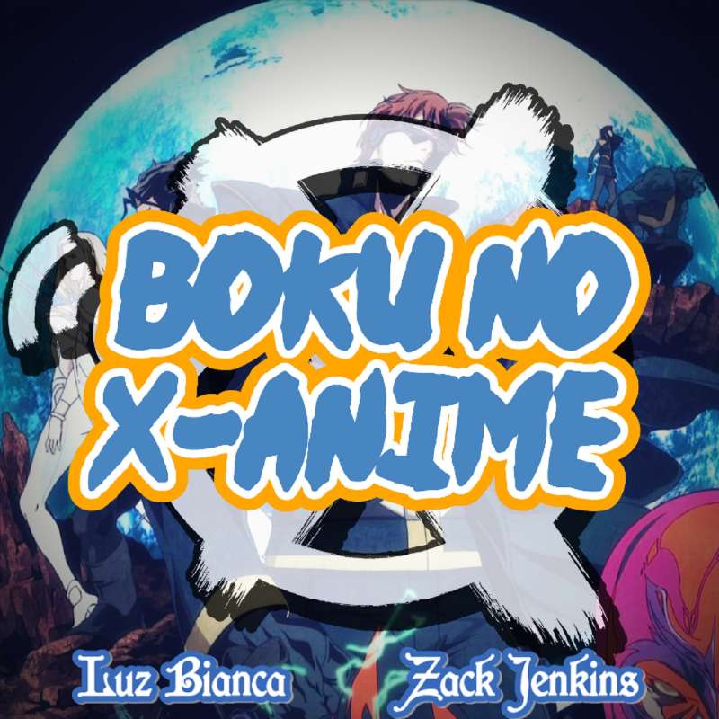 BONUS EPISODE: Boku No X-Anime