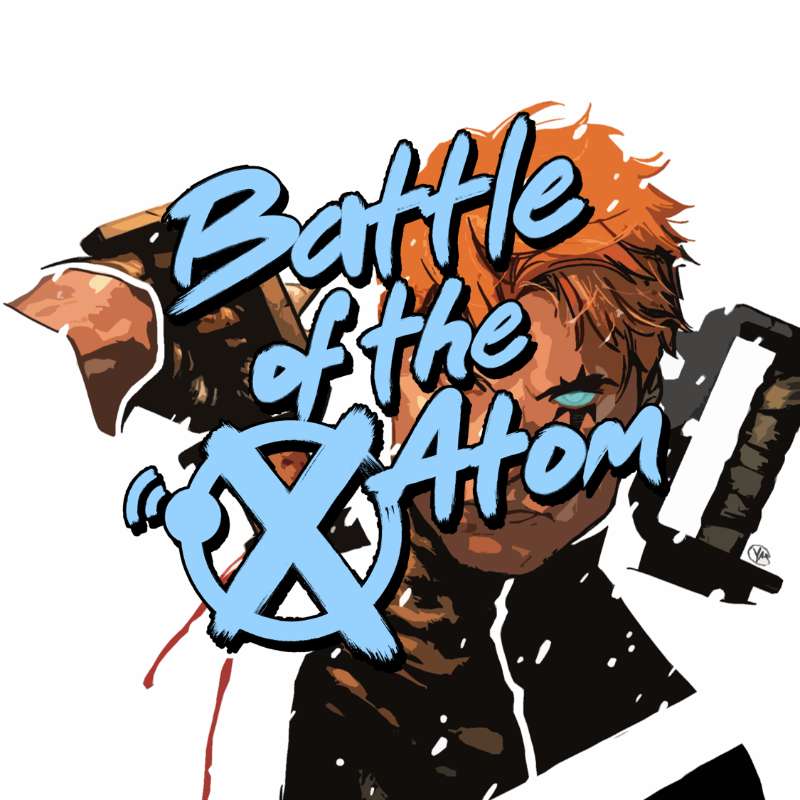 Battle Of The Atom: An X-Men Podcast