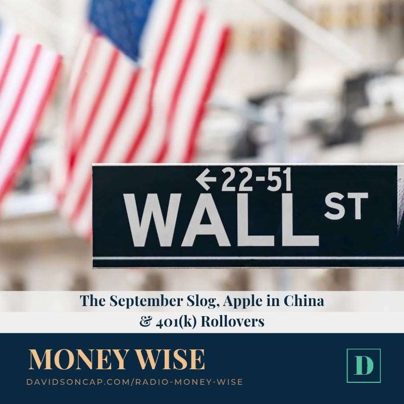 The September Slog, Apple in China & 401(k) Rollovers