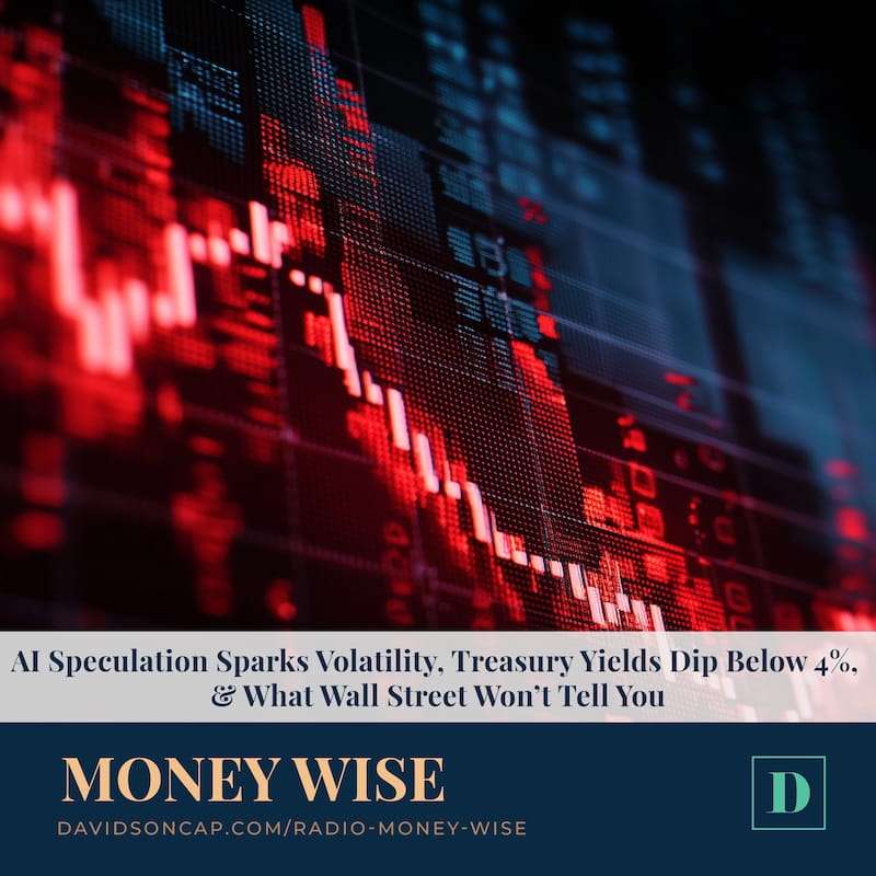 AI Speculation Sparks Volatility, Treasury Yields Dip Below 4%, & What Wall Street Won’t Tell You episode artwork