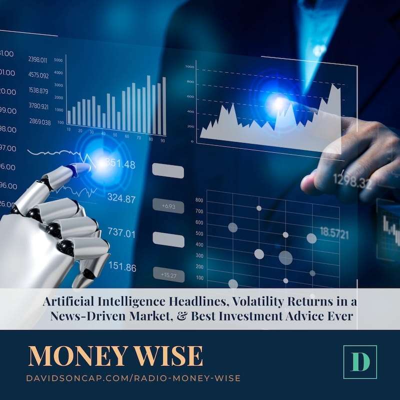 Artificial Intelligence Headlines, Volatility Returns in a News-Driven Market, & Best Investment Advice Ever episode artwork