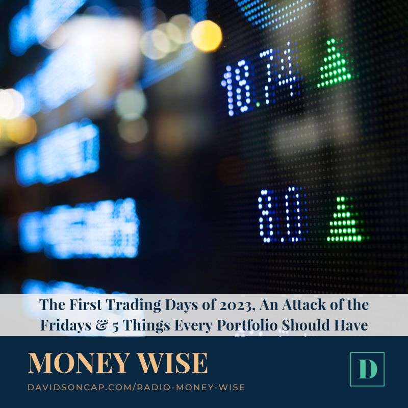 The First Trading Days of 2023, An Attack of the Fridays & 5 Things Every Portfolio Should Have