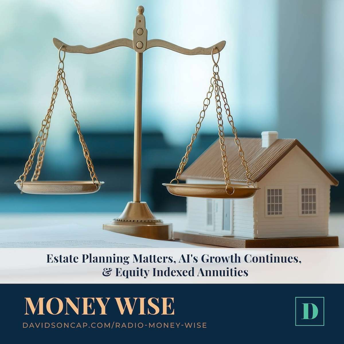 Estate Planning Matters, AI's Growth Continues, & Equity Indexed Annuities episode artwork