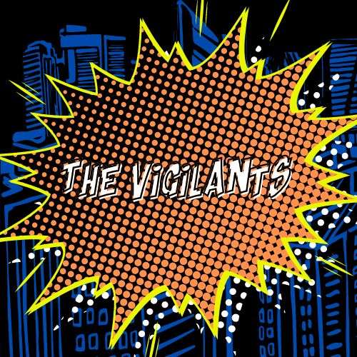 Meet The Vigilants
