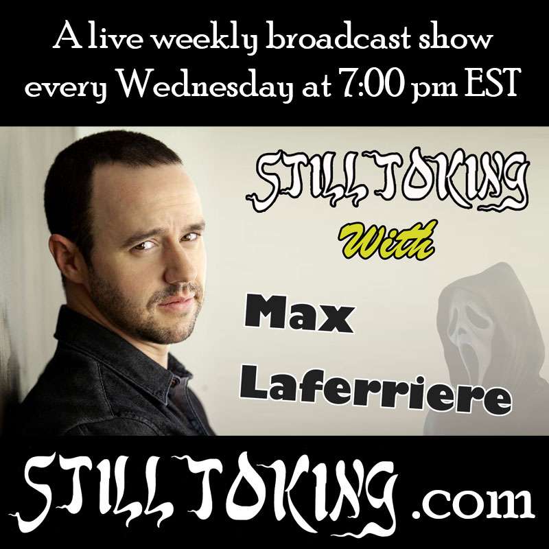 S5E30 - Still Toking with Max Laferriere (Actor)