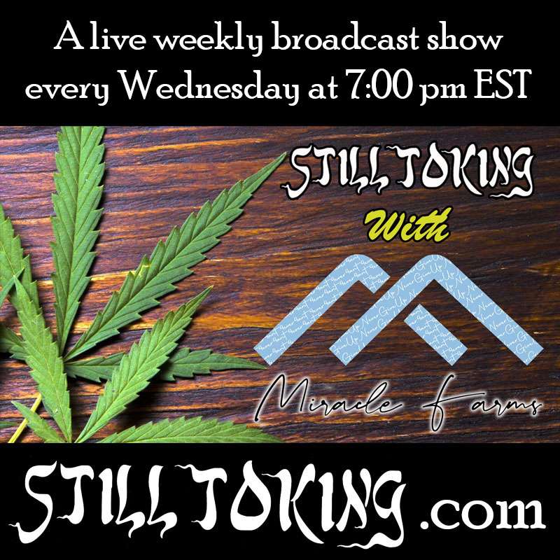 S6E3 - Still Toking with Miracle Farms (C@nnabis Connoisseur's)