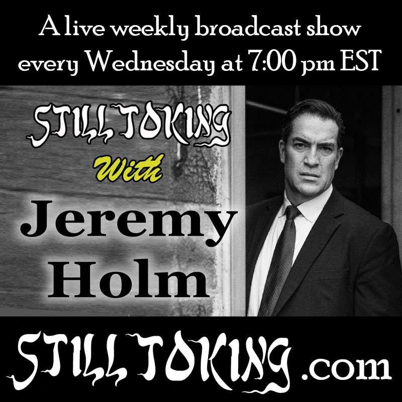 S6E36 - Still Toking with Jeremy Holm (Actor)