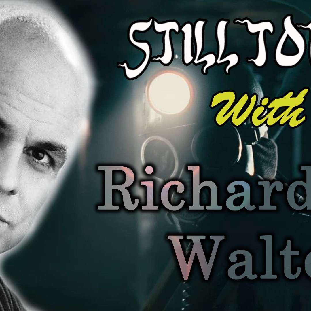 S5E7 - Still Toking with Richard J Walters (Actor)