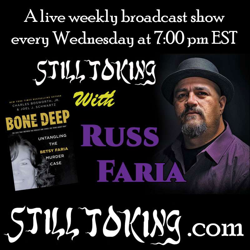 S6E28 - Still Toking with Russ Faria (Murder Case Update)