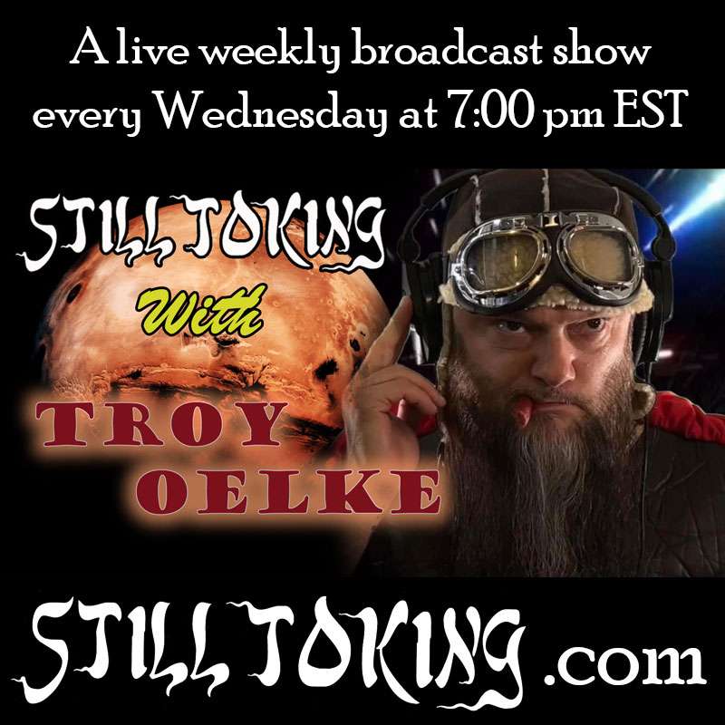 S5E21 - Still Toking with Troy Oelke ( Producer & Actor)