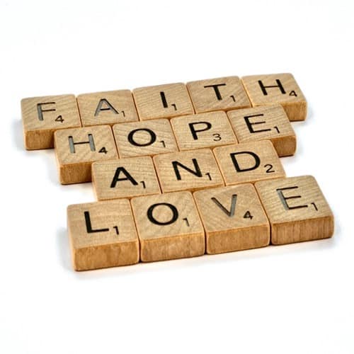 These Three Remain: Faith, Hope And Love
