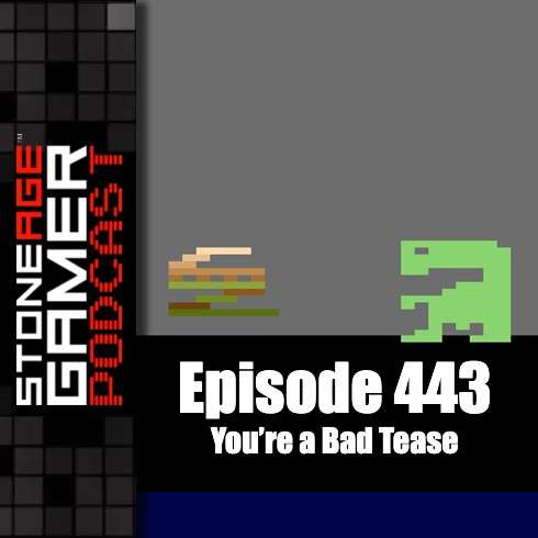 Ep.443 – SAG Episode 443: You’re a Bad Tease