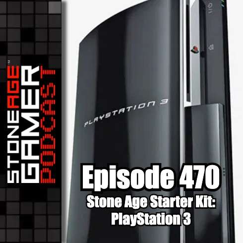 Ep.470 – SAG Episode 470: Stone Age Starter Kit - PlayStation 3