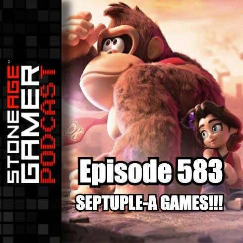 SAG Podcast 583: SEPTUPLE A GAMES!!!