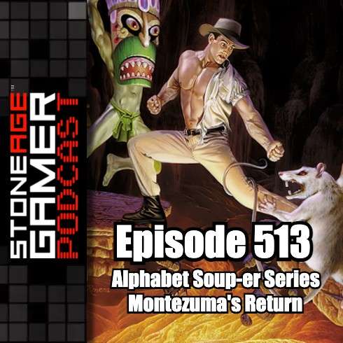 Ep.513 – SAG Episode 513: Alphabet Soup-er series - Montezuma’s Return
