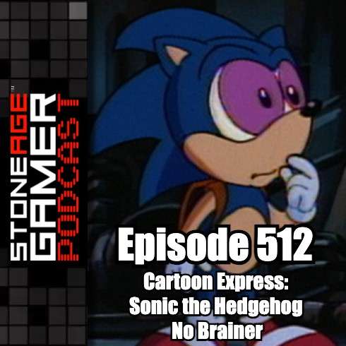 Ep.512 – SAG Episode 512: Cartoon Express: Sonic the Hedgehog - No Brainer