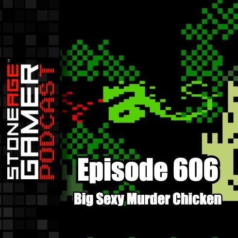 SAG Podcast 606: Big Sexy Murder Chicken