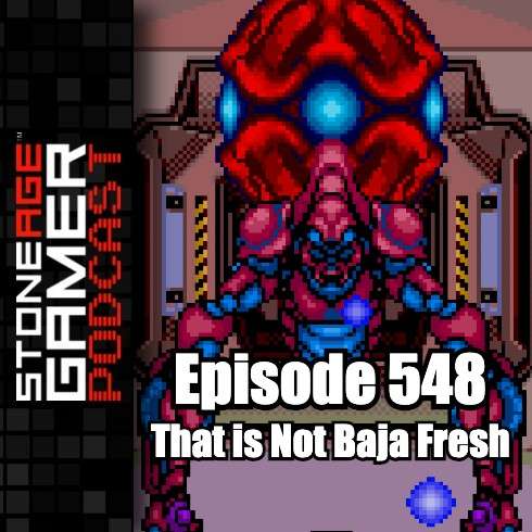 SAG Episode 548: That is Not Baja Fresh