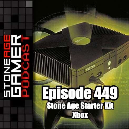 Ep.449 – SAG Episode 449: Stone Age Starter Kit: Xbox