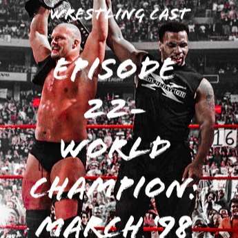 E22 - World Champion: March '98 episode artwork
