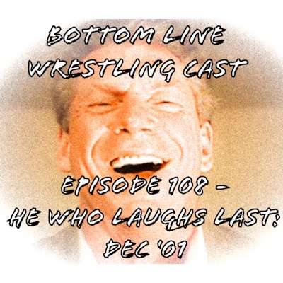 E108 - He Who Laughs Last: Dec '01 episode artwork