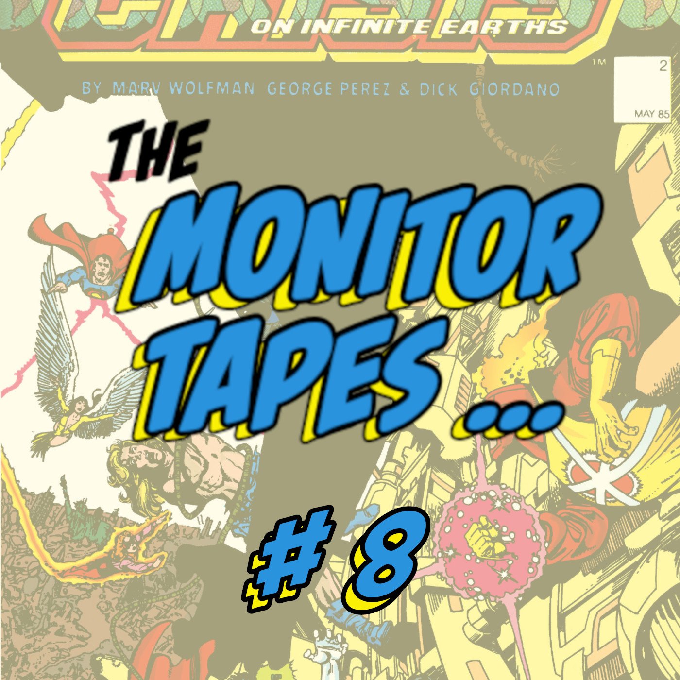 Tape #8 – Crisis on Infinite Earths #2