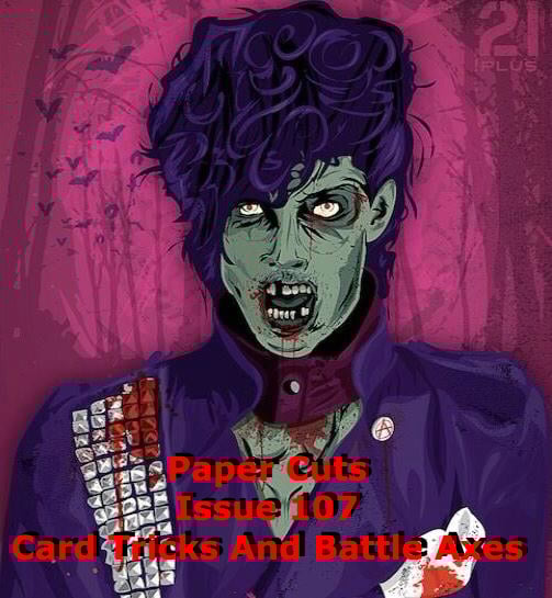Paper Cuts Podcast Issue 107: Card Tricks And Battle Axes
