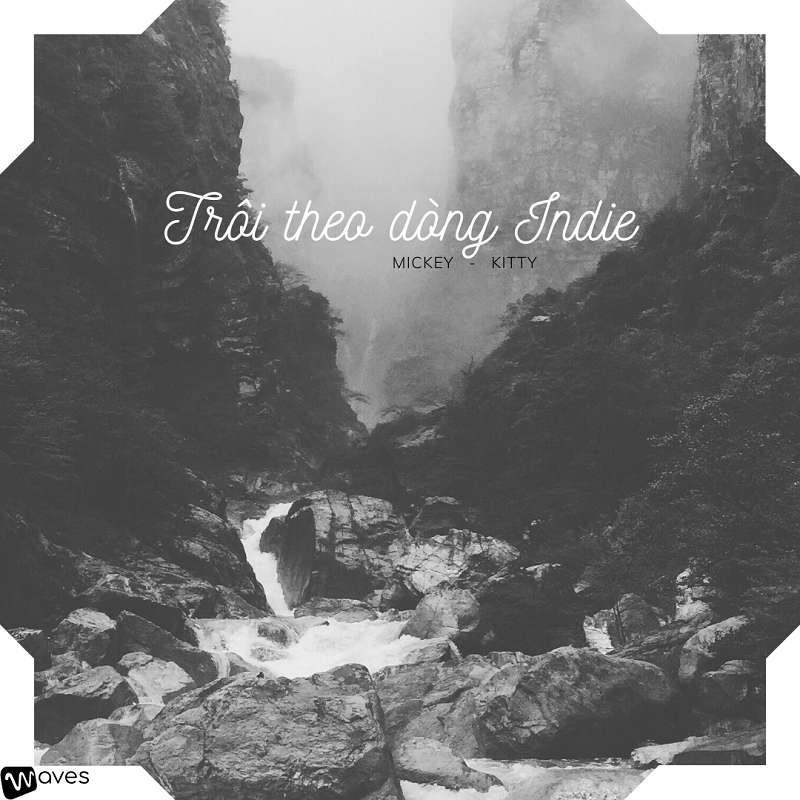 S1E6 – Trò chuyện cùng band nhạc Indie – Thoại 004 – WAVES