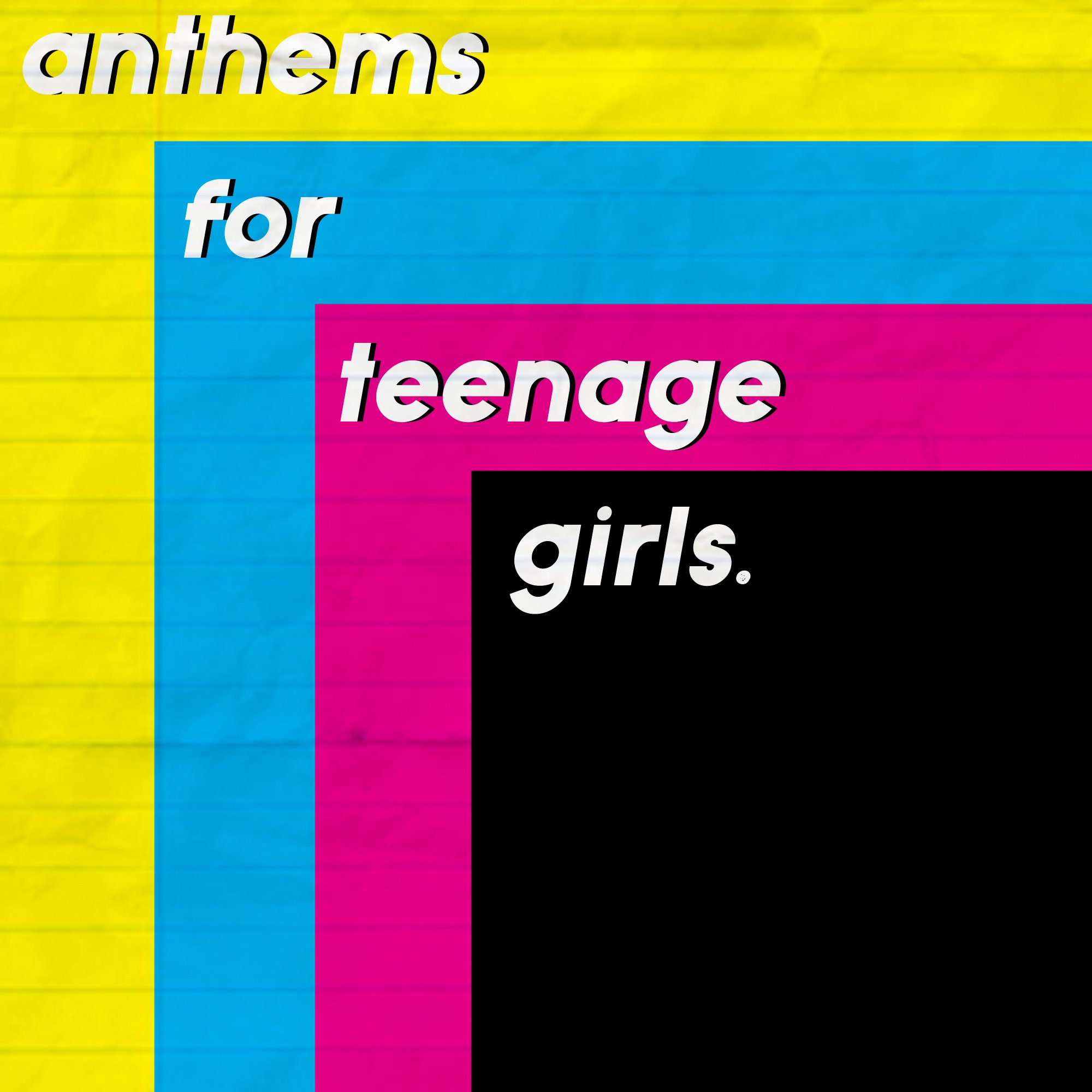 anthems for teenage girls