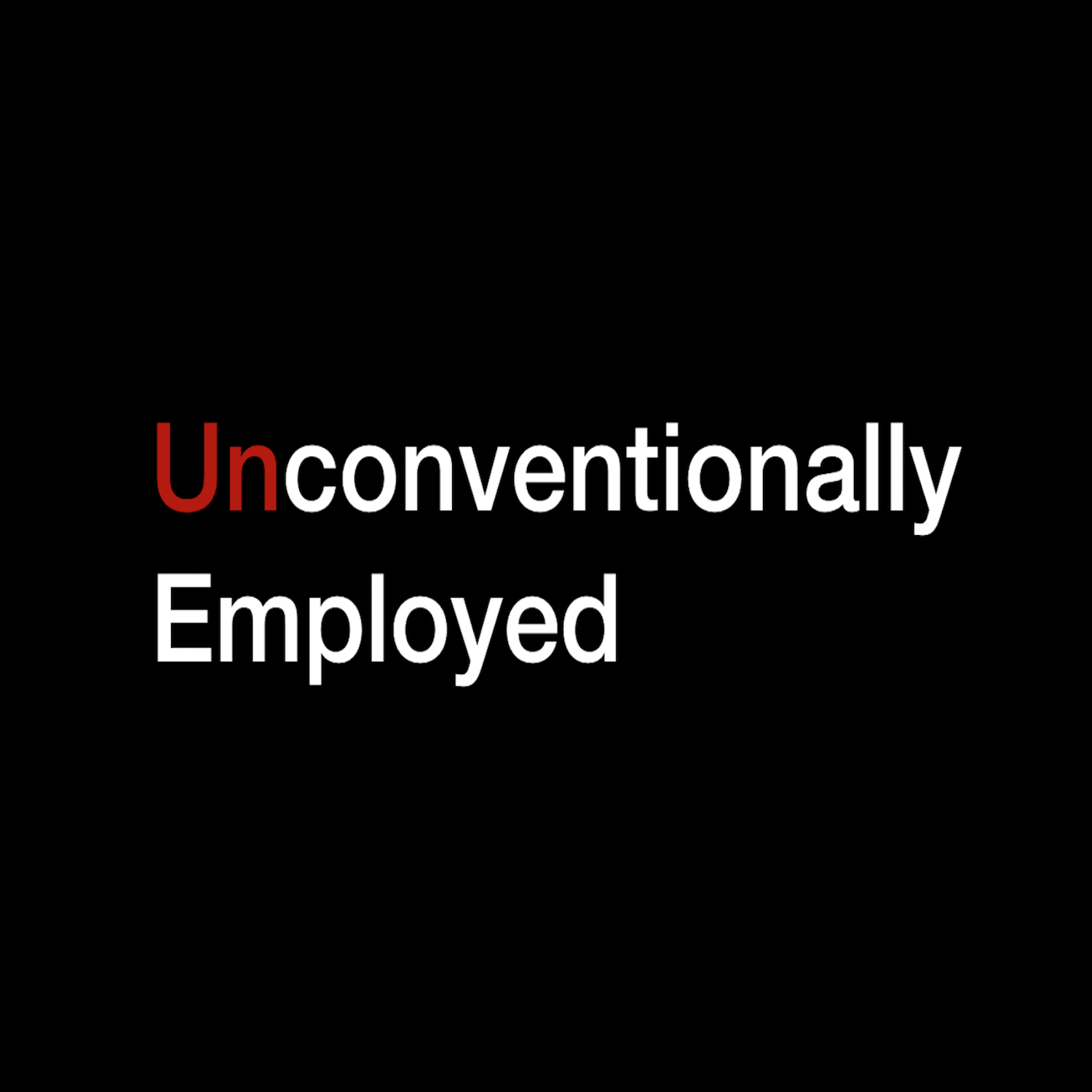 Unconventionally Employed