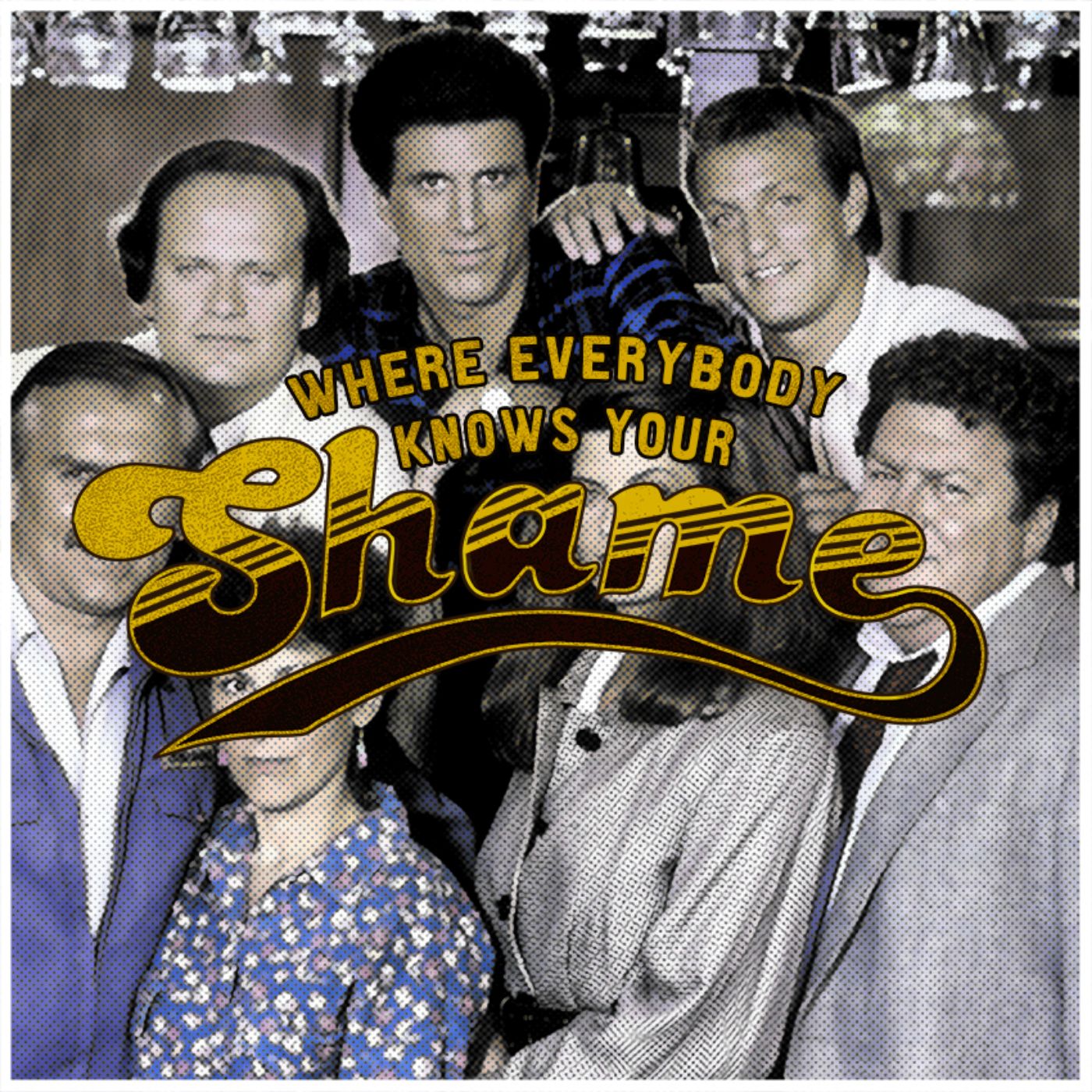 Where Everybody Knows Your Shame