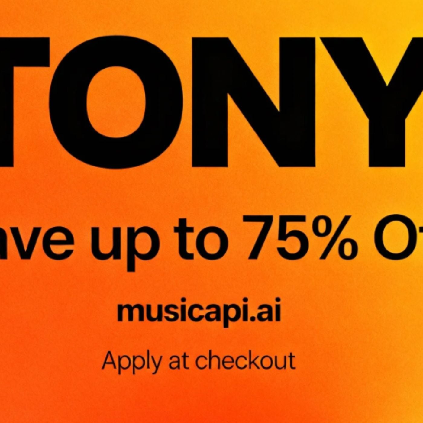 musicAPI Coupon Code 2026: TONY – Save up to 75% Off
