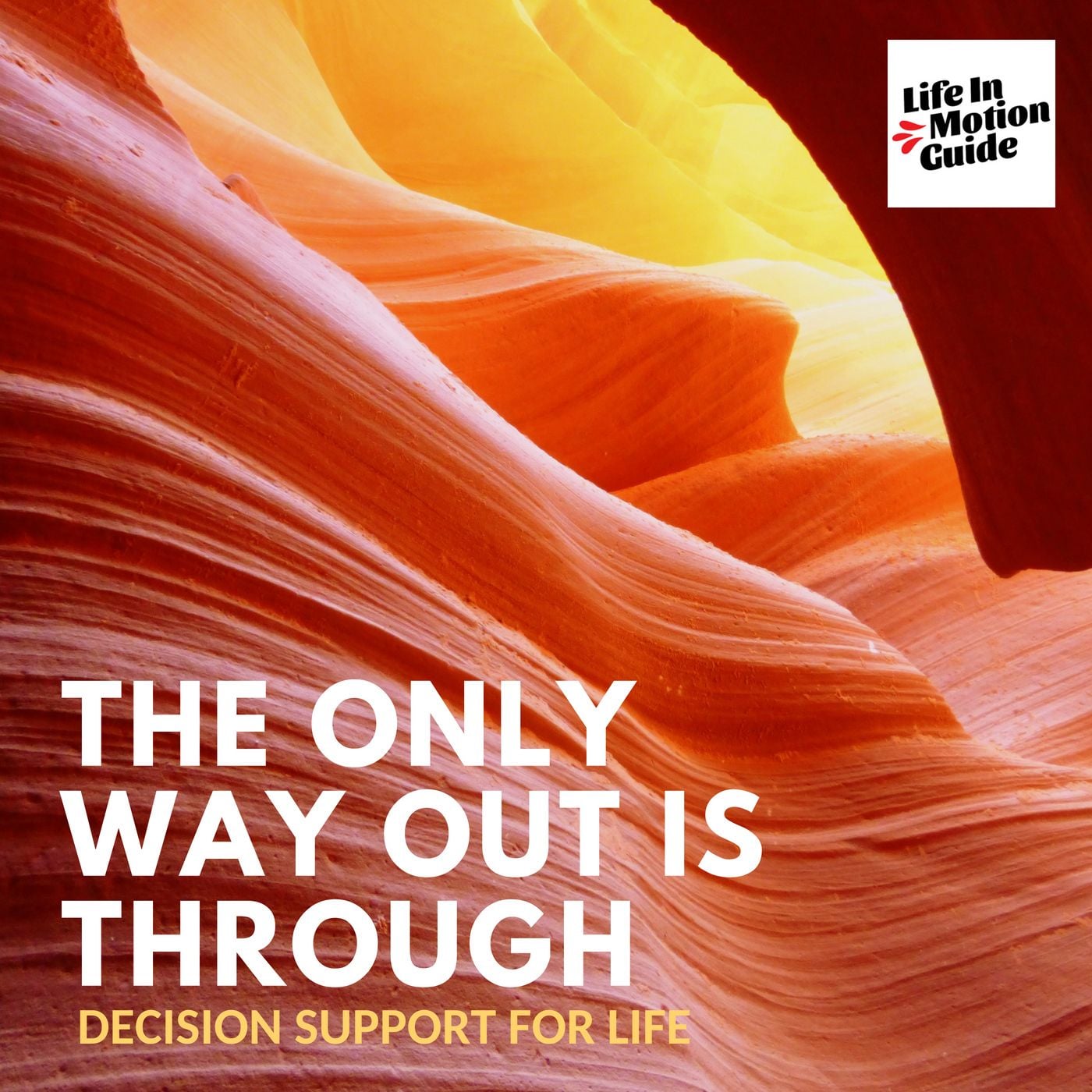 The Only Way Out Is Through