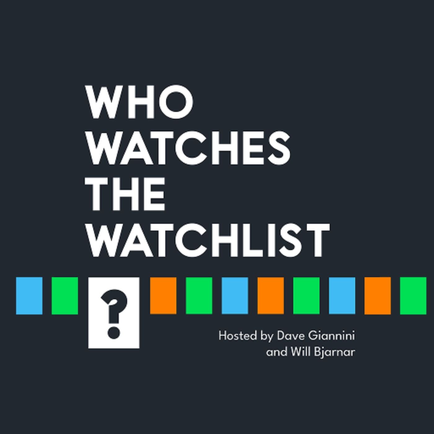 Who Watches The Watchlist?
