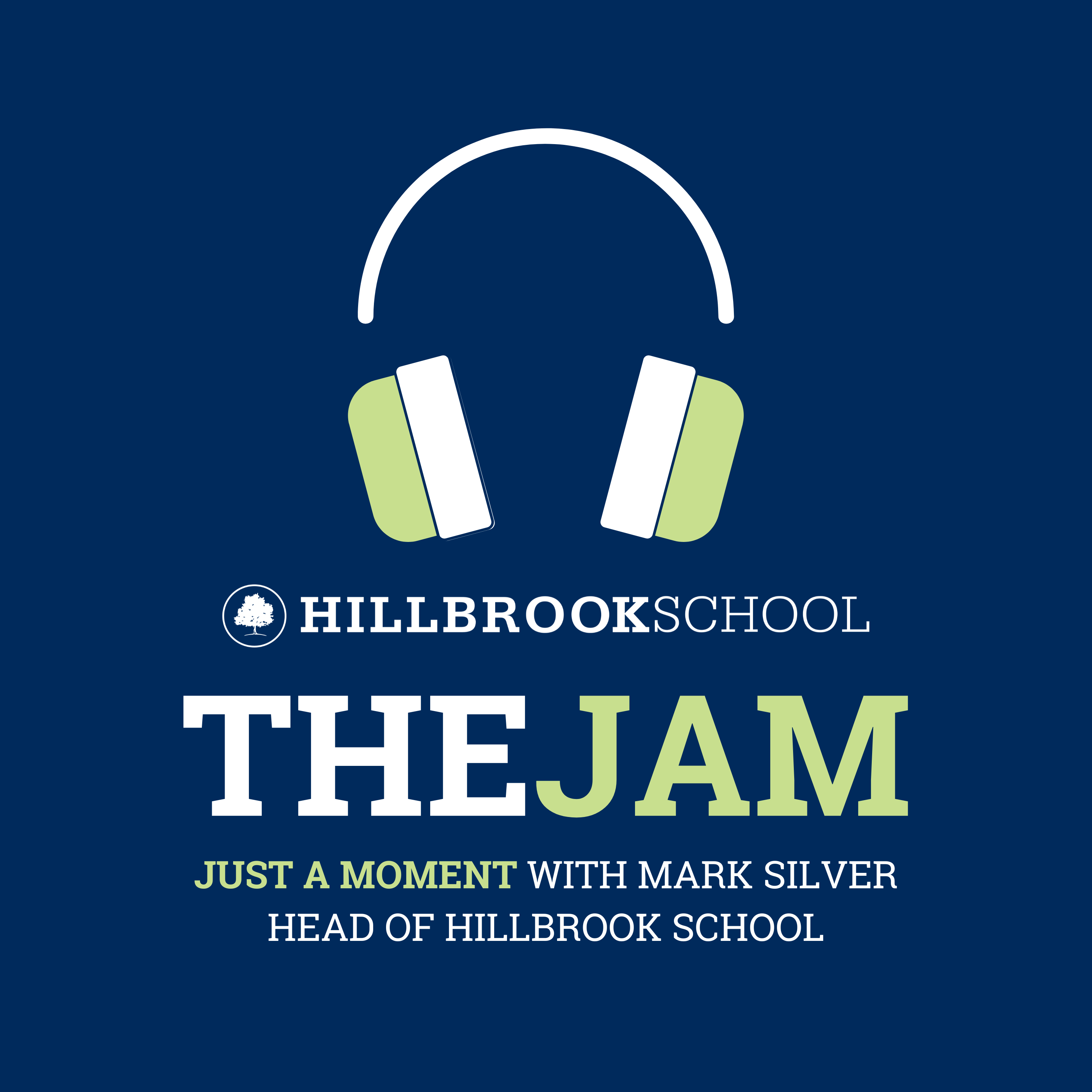 The JAM: Just a Moment with Hillbrook Head of School Mark Silver