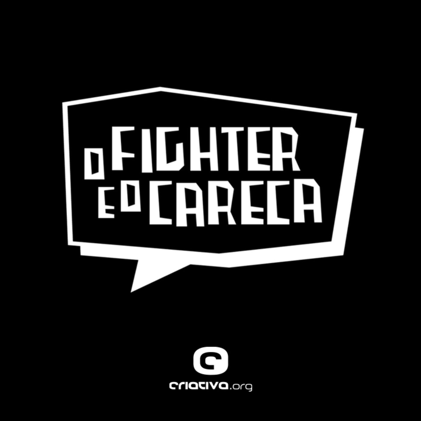 O Fighter e o Careca