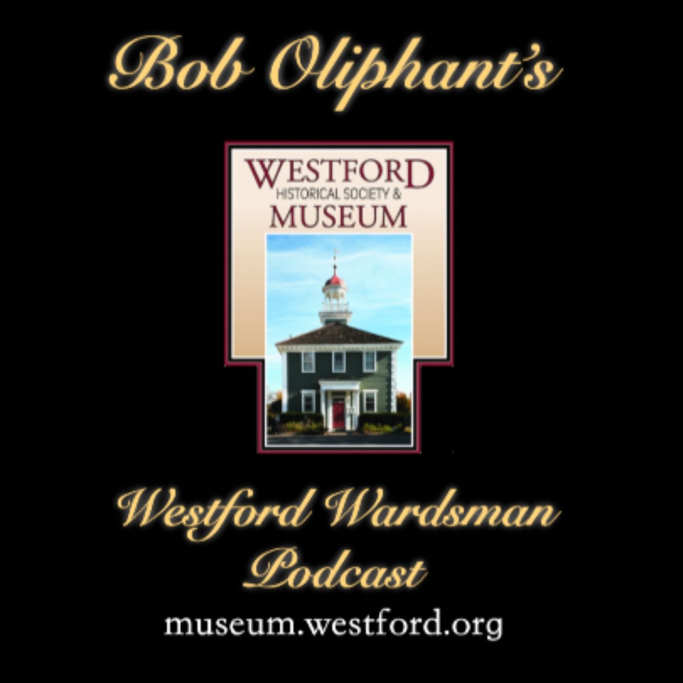 The Westford Wardsman Podcast podcast artwork
