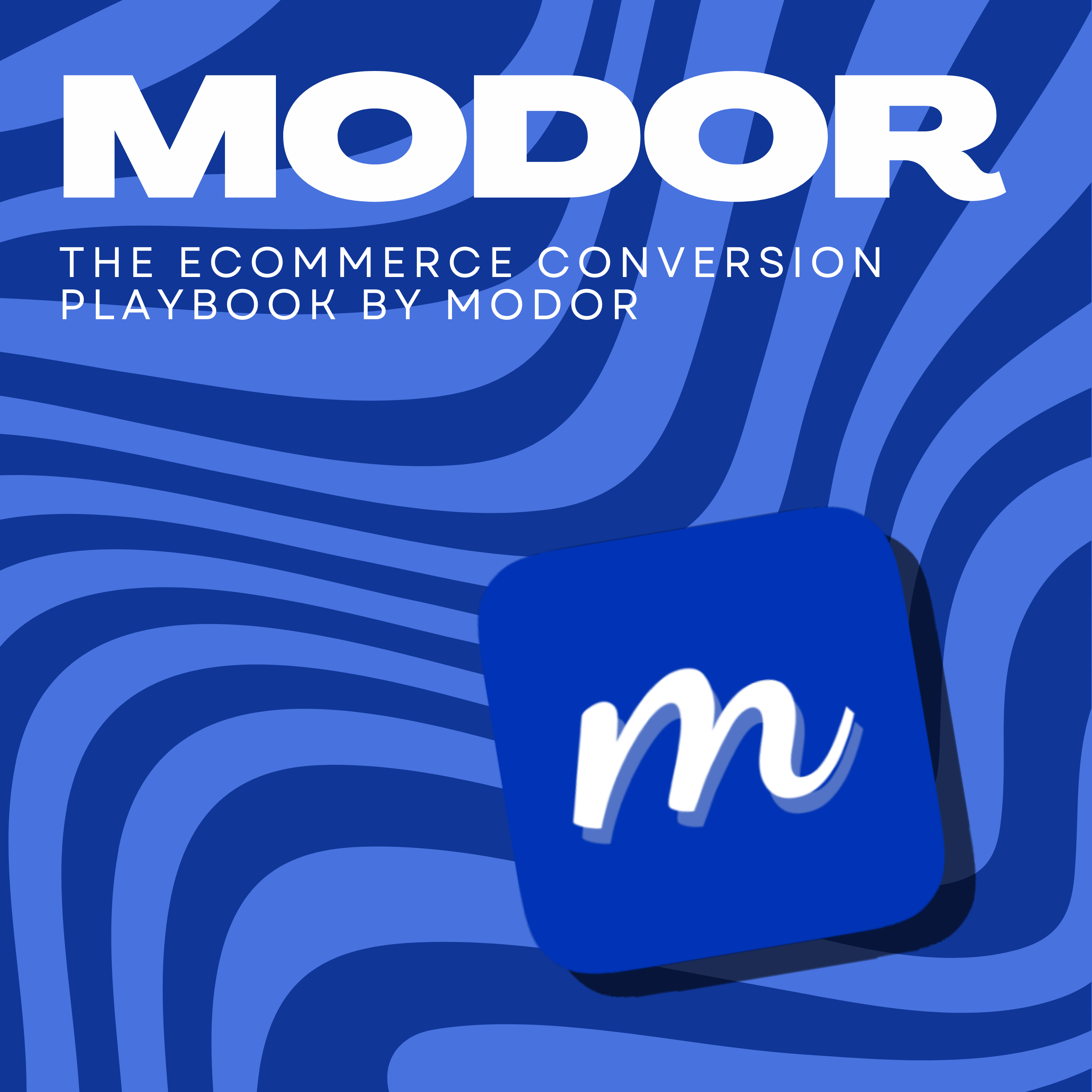 Podcast The Ecommerce Conversion Playbook by Modor