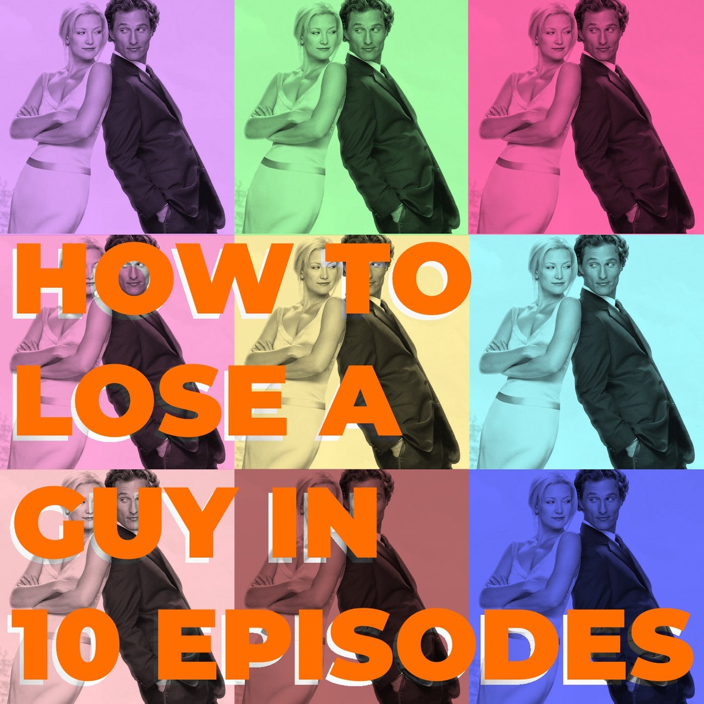How to Lose a Guy in 10 Episodes