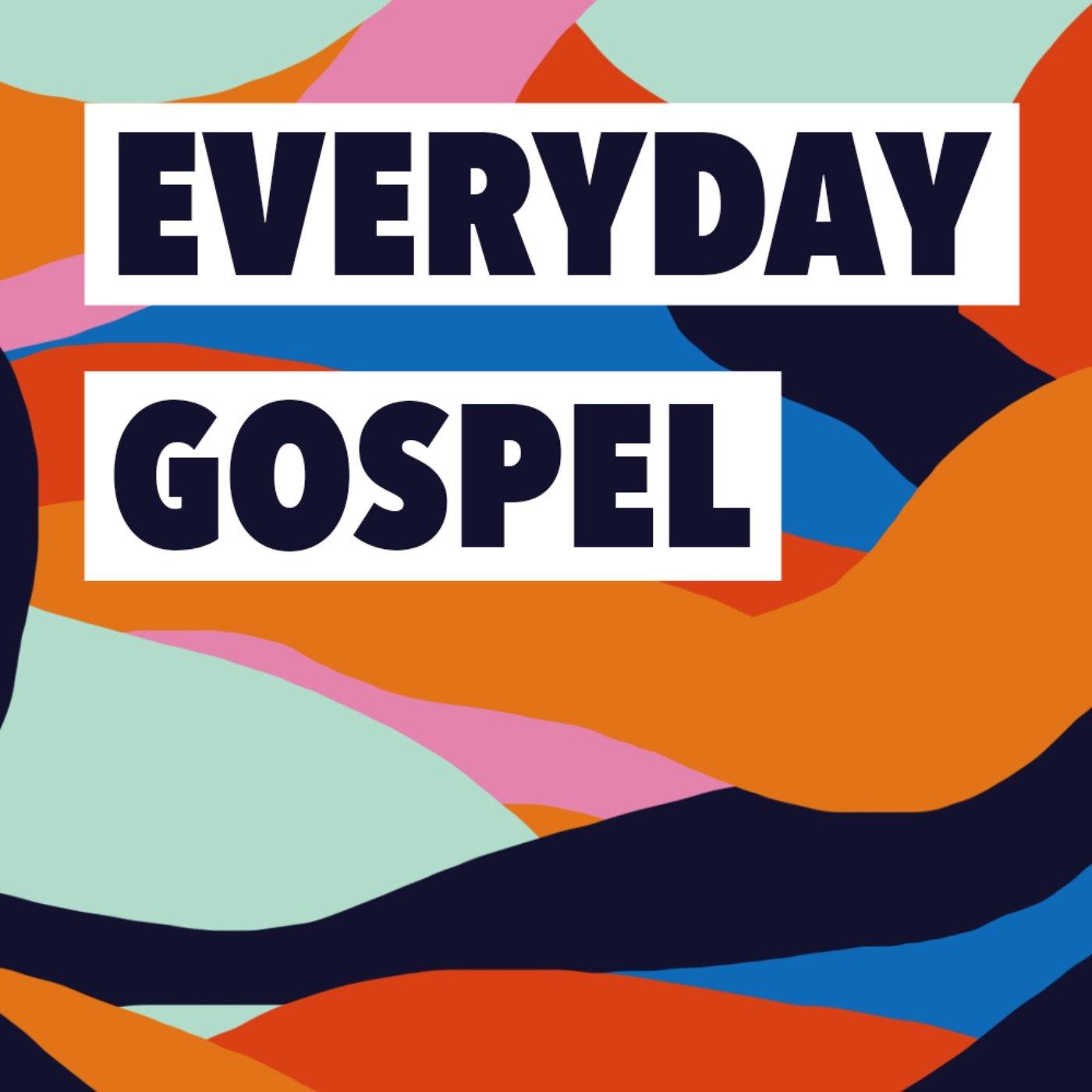 The Everyday Gospel Podcast