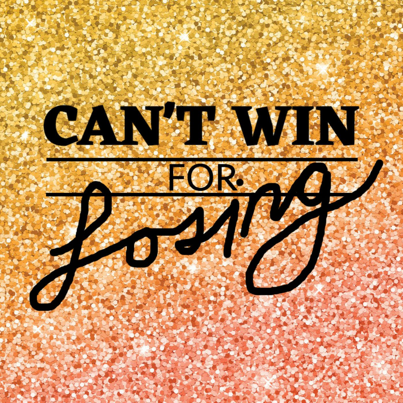 Can\'t Win for Losing