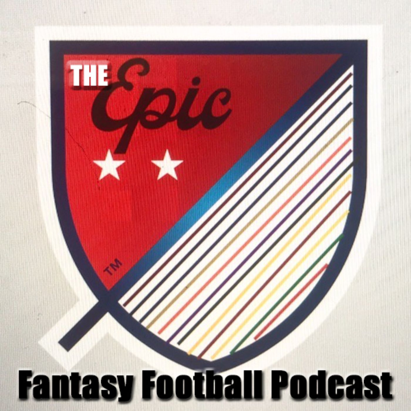 EPIC Fantasy Football Podcast