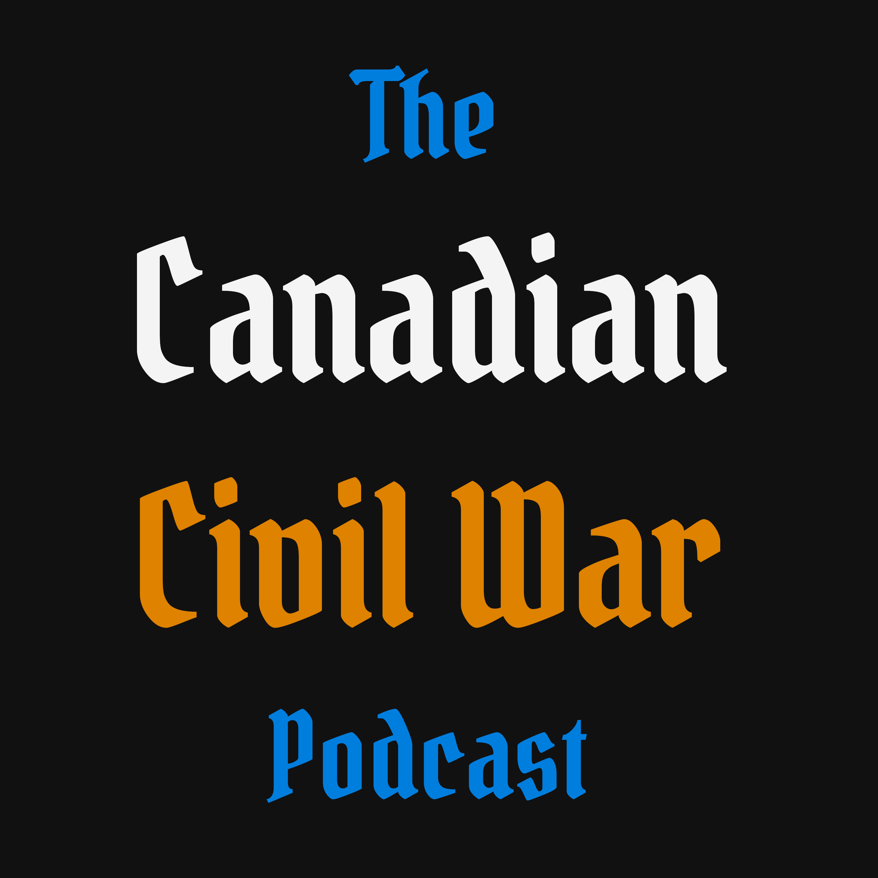 The Canadian Civil War Podcast