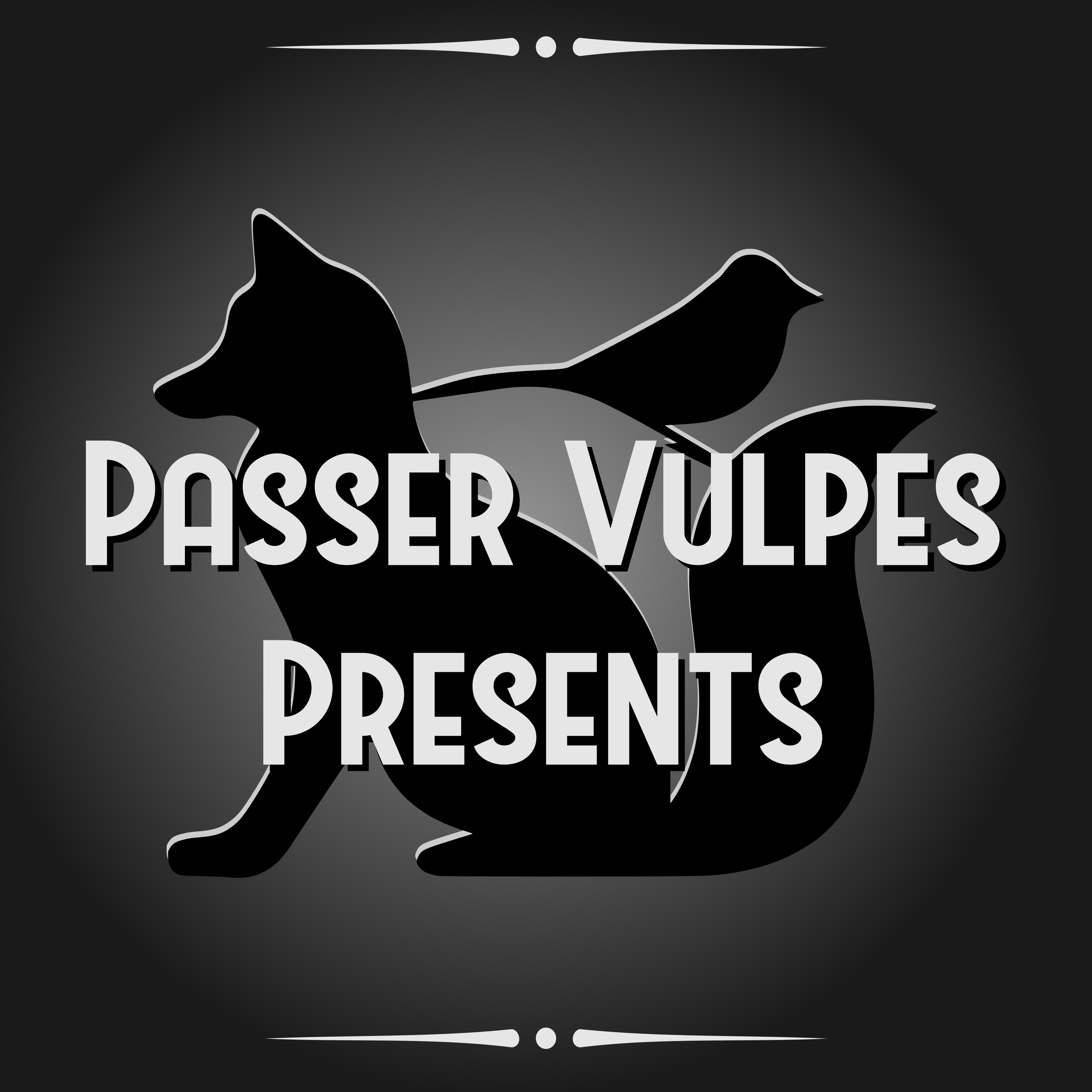 Passer Vulpes Presents