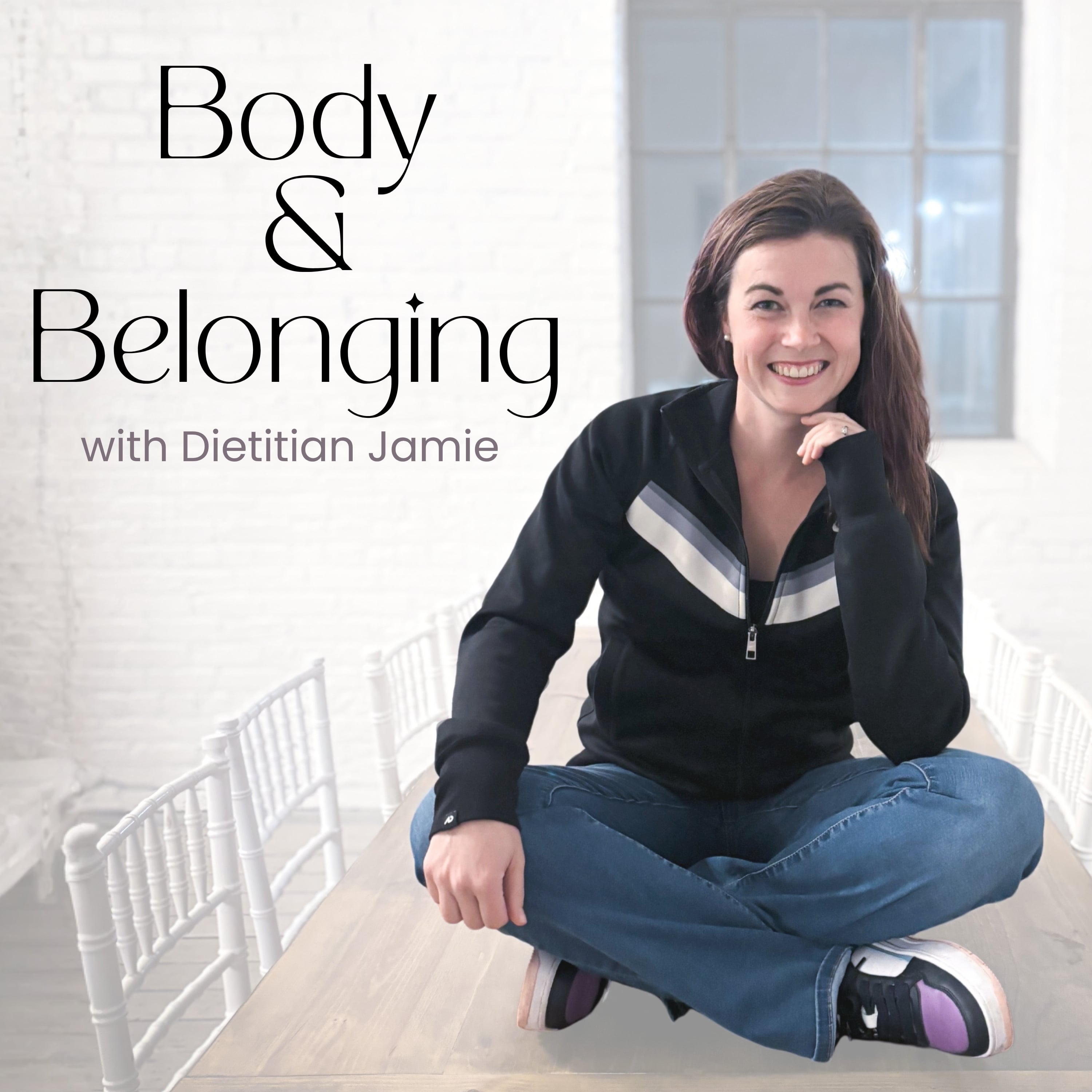 Body & Belonging with Dietitian Jamie